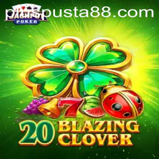 20BlazingClover: An Exciting Journey into the World of Pusta88