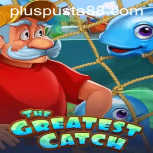 Unveiling 'TheGreatestCatch': A Thrilling New Adventure Powered by Pusta88